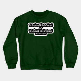 The Revolution Will Not Be Televised but The Genocide Is Being Livestreamed #FreePalestine - Horizontal - Sticker - Double-sided Crewneck Sweatshirt